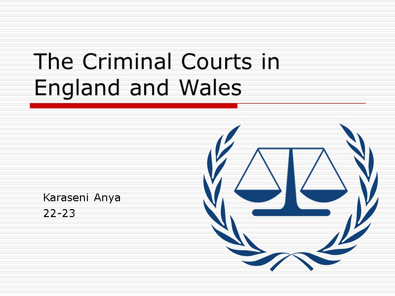 The Criminal Courts in          